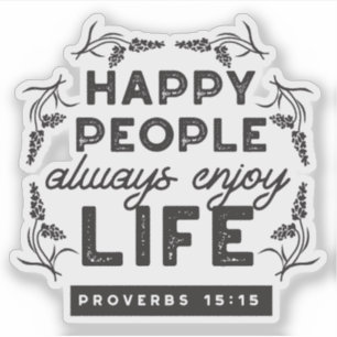 Sticker Vie heureuse avec la foi – Proverbes 15:15 Art