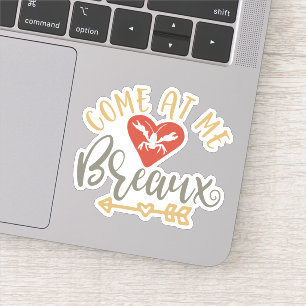 Sticker Viens Chez Moi Breaux Funny Louisiane
