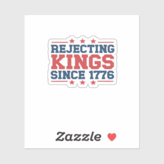 Sticker Vintage Rejecting Kings Since 1776 Classic Style