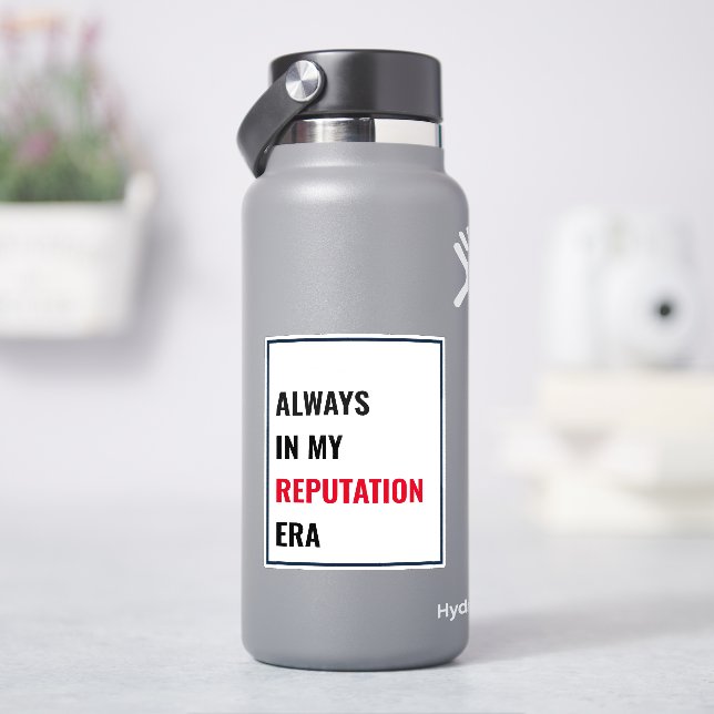 Sticker Vinyl Era toujours dans ma réputation (HydroFlask)