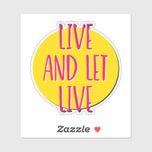 Sticker Vivez Et Laissez Vivre 12 Étapes Slogan