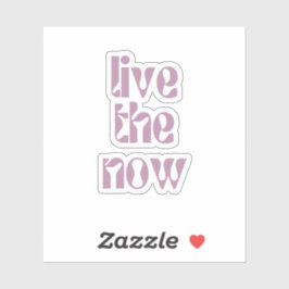 Sticker Vivez maintenant