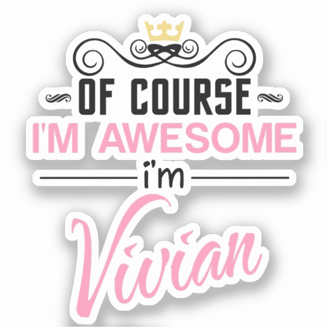 Sticker Vivian Bien sûr Je suis un nom génial (Recto)
