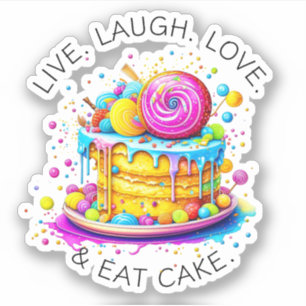 Sticker Vivre, aimer, rire et manger du gâteau   Anniversa