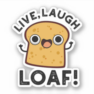 Sticker Vivre, Rire, Pain Drôle Pain Pun
