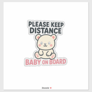 Sticker Voiture "Mignonne ‘S'Il Vous Plaît Garder La Dista