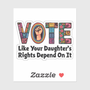 Sticker Votez comme les droits de votre fille en dépendent