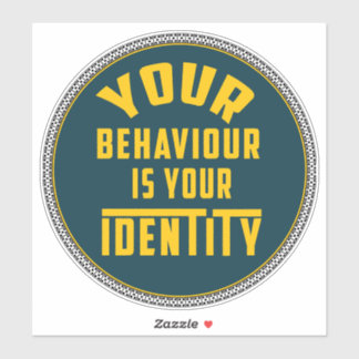Sticker Votre comportement est votre identité - Motivation