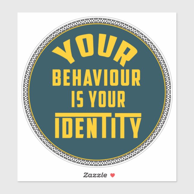 Sticker Votre comportement est votre identité - Motivation (Feuille)