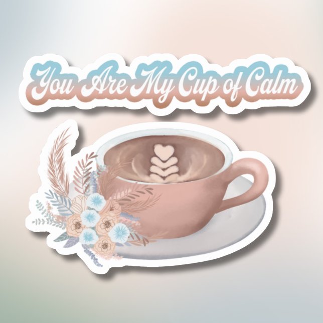Sticker Vous êtes ma coupe du calme Boho Latte (Créateur téléchargé)