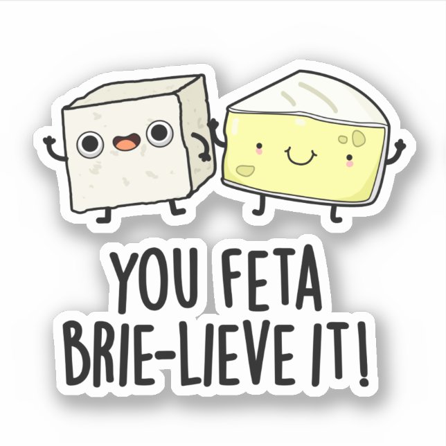 Sticker Vous Feta Brie Lieve It Funny Pun au fromage (Devant)
