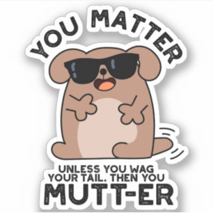 Sticker Vous Mutter Funny Positif Chien Pun