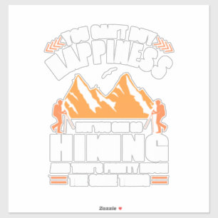 Sticker Vous Pouvez Aller Randonnée Et Acheter Le Bonheur