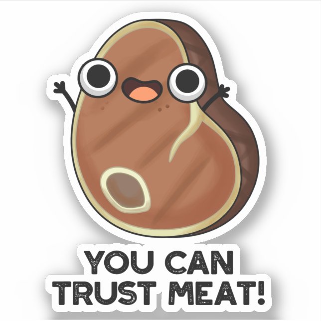 Sticker Vous Pouvez Faire Confiance À La Viande Drôle Pun  (Devant)