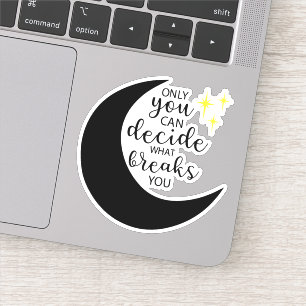 Sticker Vous seul pouvez décider ce qui vous casse