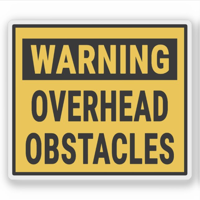 Sticker Warning Overhead Obstacles  (Devant)