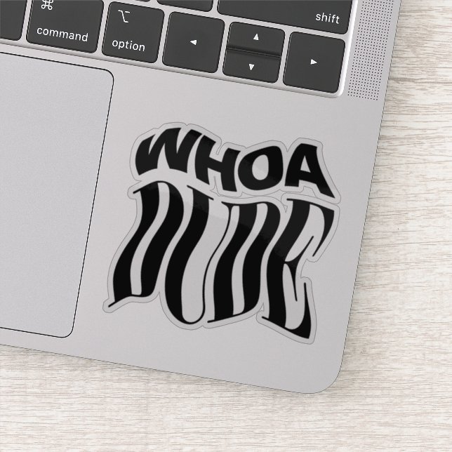 Sticker Whoa Dude déchaîne la typographie (Détail)