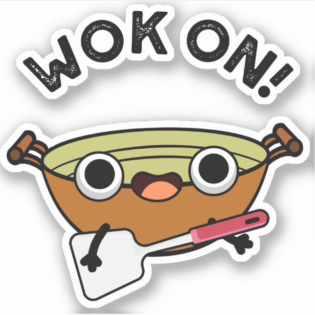 Sticker Wok On Funny Chinese Cuisine Pun (Devant)