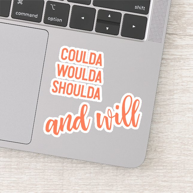 Sticker Woulda pourrait-il être Shoulda et ne veut pas de  (Détail)