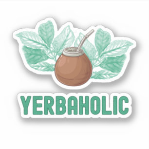 Sticker Yerbaholic - Drôle Yerba Mate