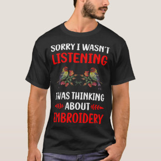 Stickereien nicht hören T-Shirt