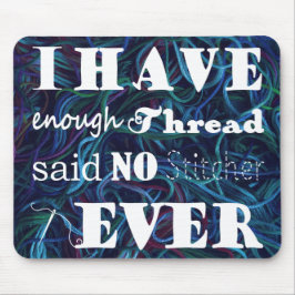 Stickereihandwerk nicht genug mousepad