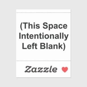 Stickers "Cet espace Laissé intentionnellement vid