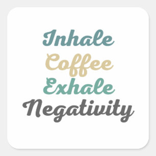 Stickers Négativité de l'expatrié à café Inhale