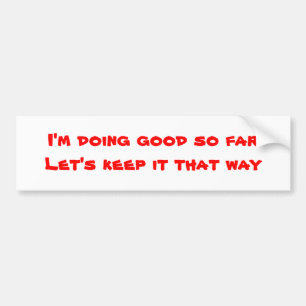 stickers pare-chocs Humour-bon jusqu'à présent