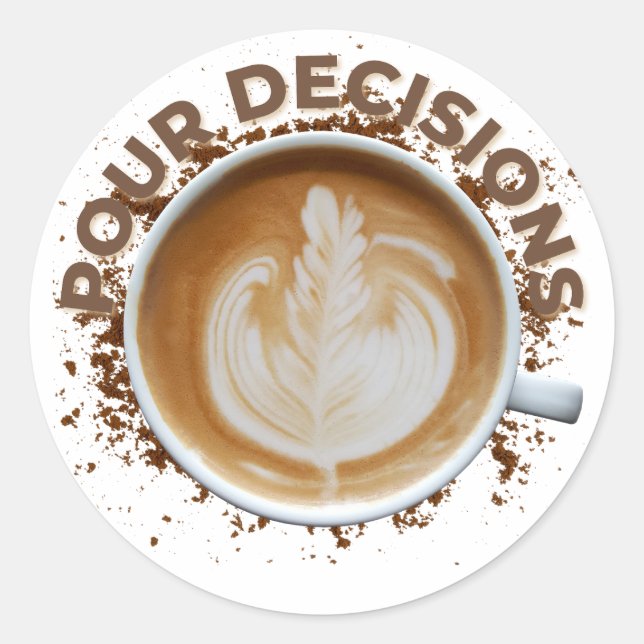 Stickers "Pour Decision" Kaffeedesign für Geschenk (Vorderseite)