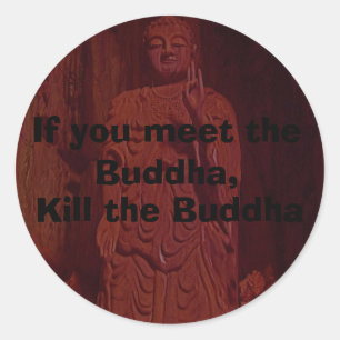 Stickers "Tuez le Bouddha"