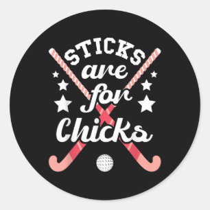 Sticks sind für Hühner - Feldhockey-Spielerin Hock Runder Aufkleber