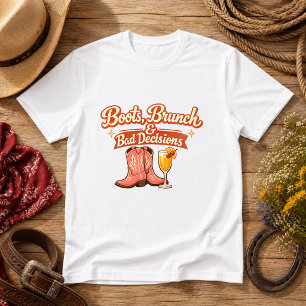 Stiefel, Brunch & schlechte Entscheidungen Western T-Shirt