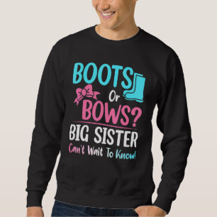 Stiefel oder Bogen Big Sister Gender Reveal Baby D Sweatshirt