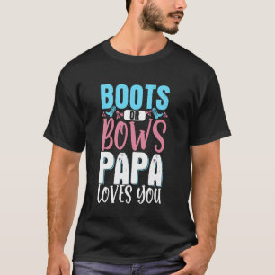 Stiefel oder Bögen Papa liebt dich 1 T-Shirt