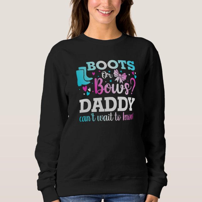 Stiefel oder Bows Daddy Gender Reveal Baby Shower  Sweatshirt (Vorderseite)