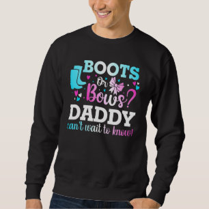 Stiefel oder Bows Daddy Gender Reveal Baby Shower Sweatshirt