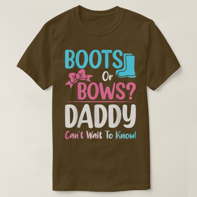 Stiefel oder Bows Daddy Gender Reveal Pregnancy An T-Shirt (Design vorne)