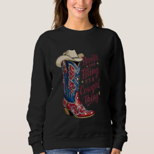 Stiefel und Bling es ein Cowgirl Thing Rodeo Liebe Sweatshirt