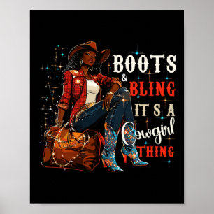 Stiefel und Bling Es ist Cowgirl-Ding, schwarze Ge Poster