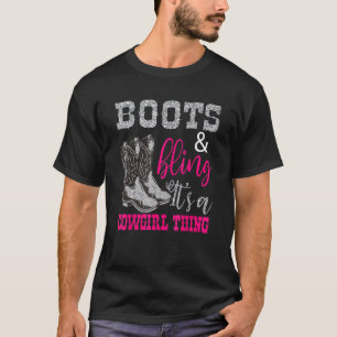 Stiefel und Bling Es ist ein Cowgirl-Ding Shirt