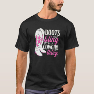 Stiefel und Bling Es ist eine Cowgirl-Sache Cowgi T-Shirt