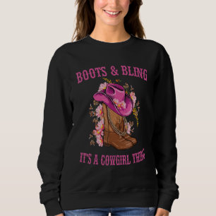 Stiefel und Bling ist ein Cowgirl Dinge Niedliche Sweatshirt