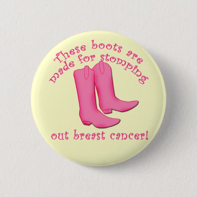 Stiefel werden für heraus stampfen Brustkrebs Button (Vorderseite)