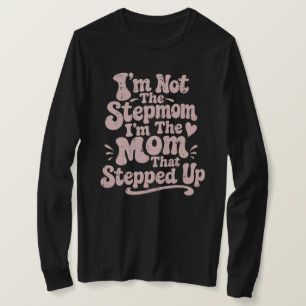 Stiefmutter-Geschenk Mutter die einsprang Langarms T-Shirt
