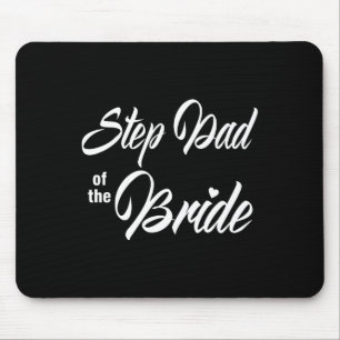 Stiefvater der Braut Hochzeitsgesellschaft Passend Mousepad