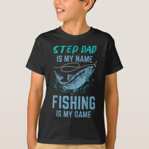 Stiefvater ist mein Name Fischen ist mein Spiel St T-Shirt