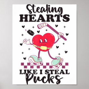 Stiehl Herzen wie ich Pucks stehle Funny Valentine Poster
