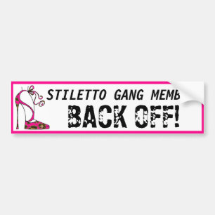 "Stiletto Gang Member - Back Off!" autocollant par
