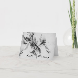 Still Breathing note card w/ enentwicklung Karte